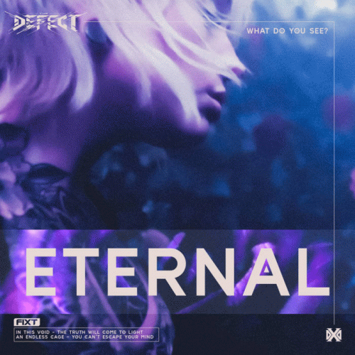The Defect : Eternal (What Do You See?)